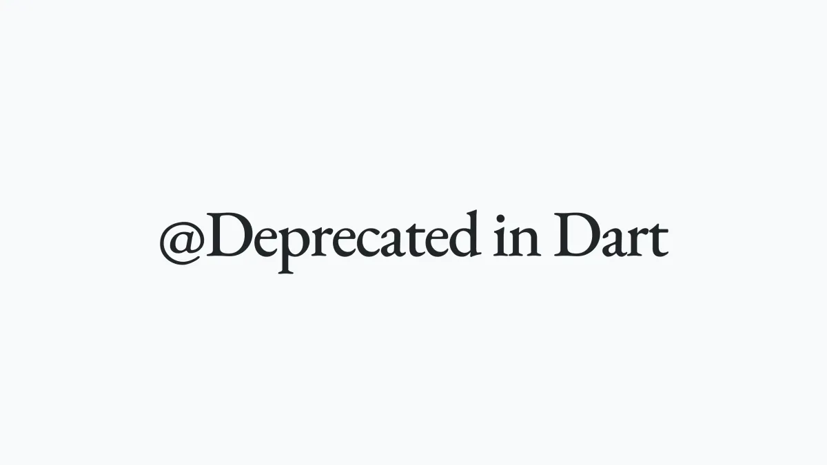 Manage Deprecations in Dart