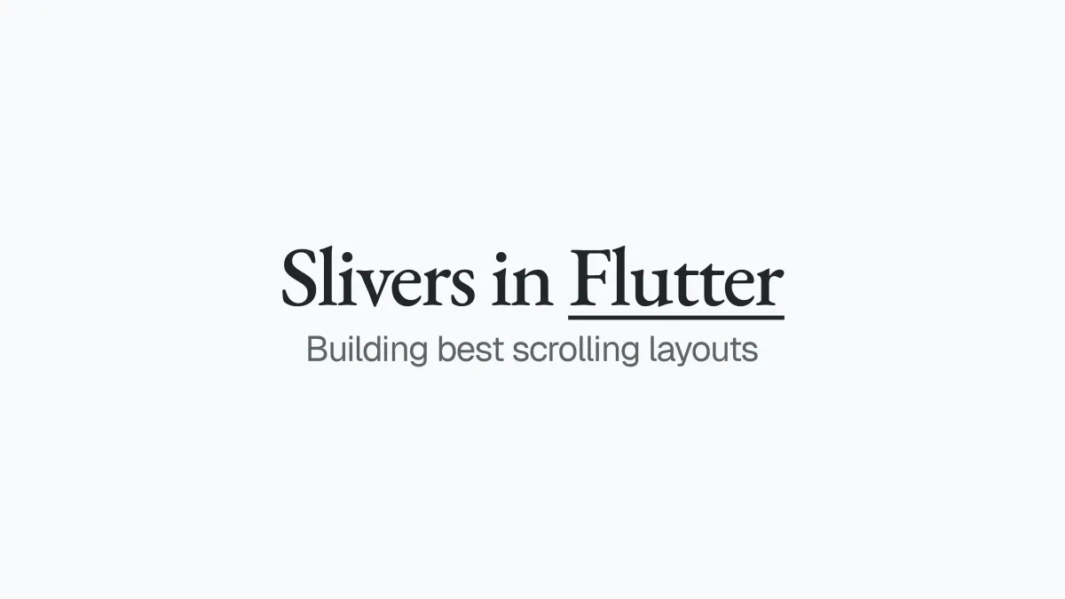 Flutter Slivers: How Scrolling Works
