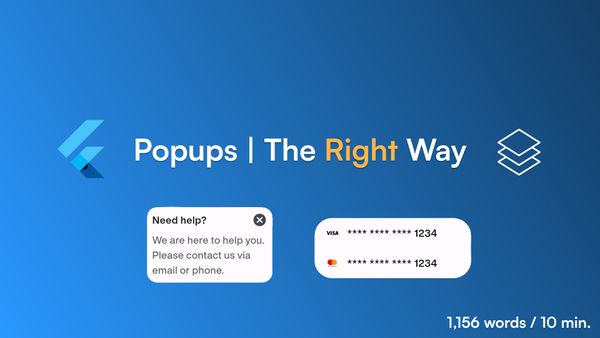 Popups in Flutter the Right Way