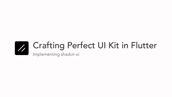 Crafting Perfect UI Kit in Flutter