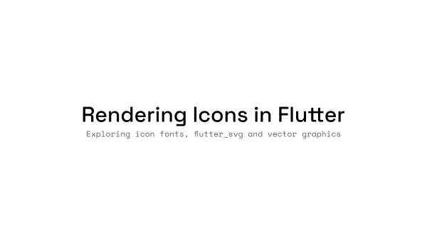 Rendering Icons in Flutter